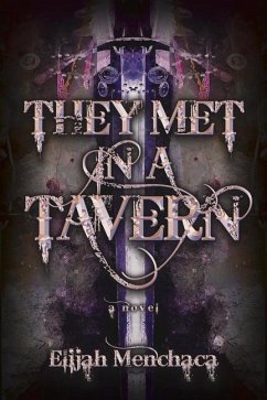 They Met in a Tavern - Menchaca, Elijah