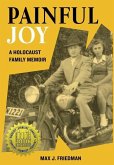 Painful Joy: A Holocaust Family Memoir
