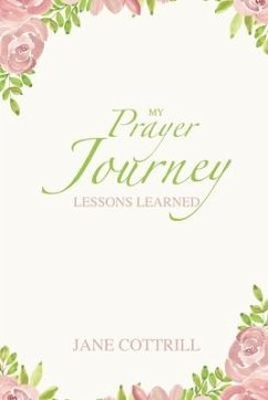 My Prayer Journey, Lessons Learned - Cottrill, Jane