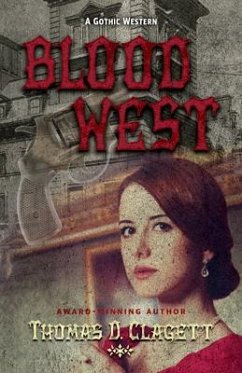 Blood West - Clagett, Thomas D.