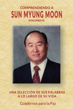 Comprendiendo a Sun Myung Moon Vol. 2 - Moon, Sun Myung