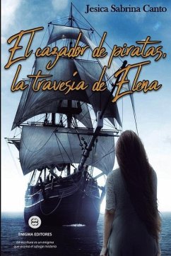 El cazador de piratas, la travesía de Elena - Canto, Jesica Sabrina