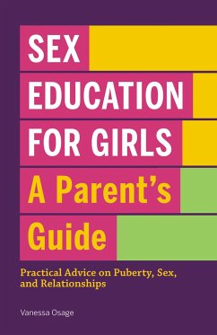 Sex Education for Girls: A Parent's Guide - Osage, Vanessa