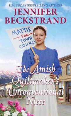 The Amish Quiltmaker's Unconventional Niece - Beckstrand, Jennifer