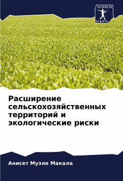 Rasshirenie sel'skohozqjstwennyh territorij i äkologicheskie riski - Muäle Makala, Aniset