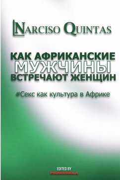 КАК АФРИКАНСКИЕ МУЖЧИНЫ УДОВЛЕТВОРЯЮТ ЖЕ - Quintas, Narciso