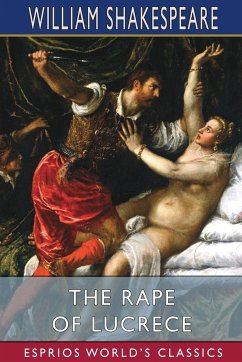 The Rape of Lucrece (Esprios Classics) - Shakespeare, William