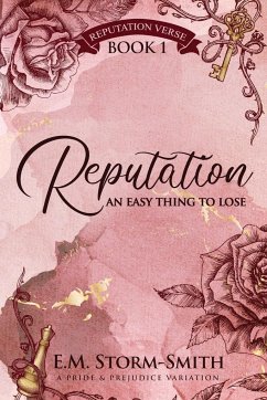 Reputation, An Easy Thing to Lose - Storm-Smith, E. M.