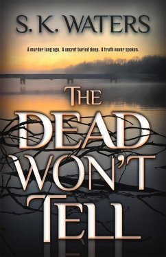 The Dead Won't Tell - Waters, S. K.