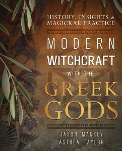 Modern Witchcraft with the Greek Gods - Mankey, Jason; Taylor, Astrea