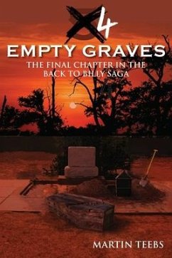 4 Empty Graves, Book 6 in the Back to Billy Saga - Teebs, Martin; Giudicissi, Michael Anthony