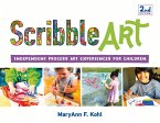 Scribble Art: Independent Process Art Experiences for Children Volume 3
