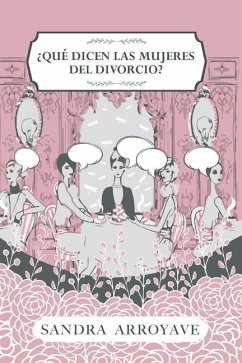 ¿Qué dicen las mujeres del divorcio? - Arroyave, Sandra