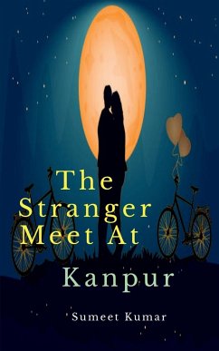 The Stranger Meet At Kanpur - Kumar, Sumeet