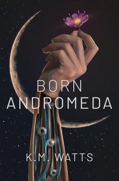 Born Andromeda - Watts, K. M.