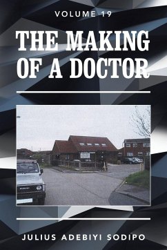 The Making of a Doctor - Adebiyi Sodipo, Julius