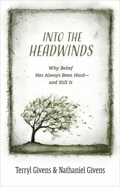 Into the Headwinds - Givens, Terryl; Givens, Nathaniel