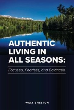 Authentic Living in All Seasons - Shelton, Walt