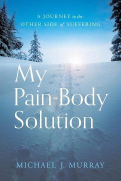 My Pain-Body Solution - Murray, Michael J.