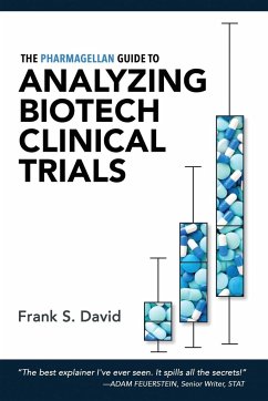 The Pharmagellan Guide to Analyzing Biotech Clinical Trials - David, Frank S.