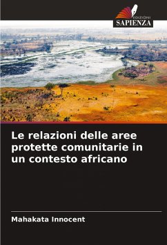 Le relazioni delle aree protette comunitarie in un contesto africano - Innocent, Mahakata