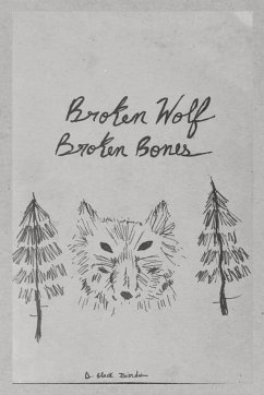 Broken Wolf Broken Bones - Isiordia, D. Black