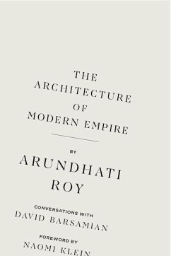 The Architecture of Modern Empire - Roy, Arundhati; Barsamian, David