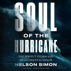 Soul of the Hurricane: The Perfect Storm and an Accidental Sailor - Simon, Nelson