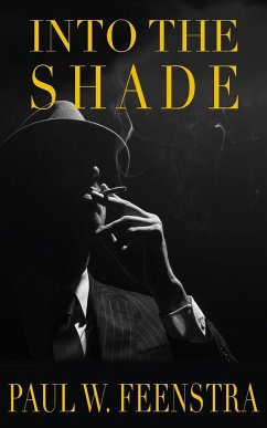 Into the Shade - Feenstra, Paul W.