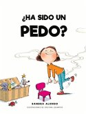 ¿Ha Sido Un Pedo?