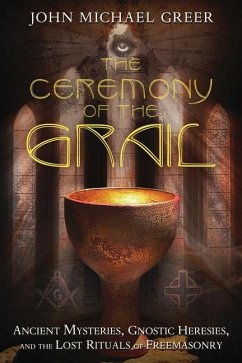 The Ceremony of the Grail - Greer, John Michael