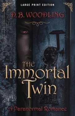 The Immortal Twin - Woodling, D. B.