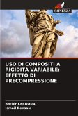 USO DI COMPOSITI A RIGIDITÀ VARIABILE: EFFETTO DI PRECOMPRESSIONE