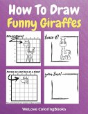 How To Draw Funny Giraffes