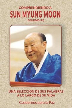 Comprendiendo a Sun Myung Moon - Moon, Sun Myung