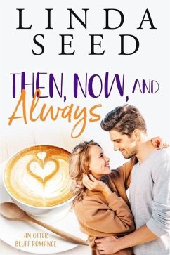 Then, Now, and Always - Seed, Linda