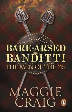 Bare-Arsed Banditti: The Men of the '45 - Craig, Maggie