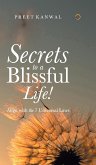 Secrets to a Blissful Life!