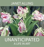 Unanticipated: A Life in Art