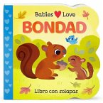 Babies Love Bondad / Babies Love Kindness (Spanish Edition)