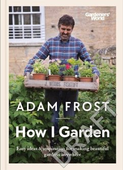 Gardener's World: How I Garden - Frost, Adam