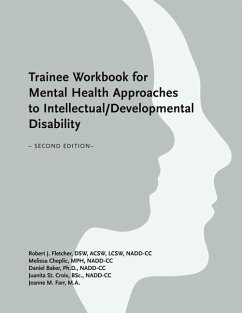 Trainee Workbook for Mental Health Approaches to Intellectual / Developmental Disability - Fletcher, Robert J.; St Croix, Juanita; Baker, Daniel