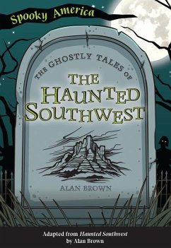 The Ghostly Tales of the Haunted Southwest - Brown, Alan