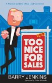 Too Nice For Sales: A Practical Guide to Ethical Lead Conversion