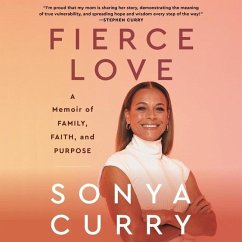 Fierce Love: A Memoir of Family, Faith, and Purpose - Curry, Sonya