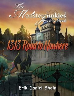 1313 Road to Nowhere: The Monsterjunkies Graphic Novel - Shein, Erik Daniel