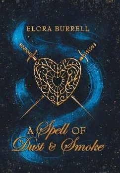 A Spell of Dust and Smoke - Burrell, Elora