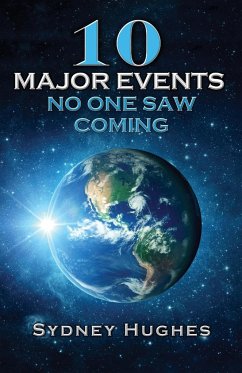 10 Major Events No One Saw Coming - Hughes, Sydney W