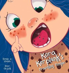 Kora Kerplunk's Travelling Tongue - Smith, Emily
