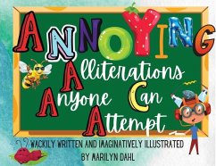 Annoying Alliterations Anyone Can Attempt - Dahl, Marilyn